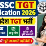 UPESSC TGT Notification 2026: उत्तर प्रदेश TGT भर्ती, पदों की संख्या, योग्यता, आयु सीमा और आवेदन की पूरी जानकारी